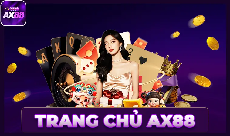Nhà Cái AX88 - Trang Chủ Cá Cược Trực Tuyến Hàng Đầu Hiện Nay